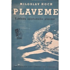 Miloslav Hoch - Plaveme - Základy sportovního plavání